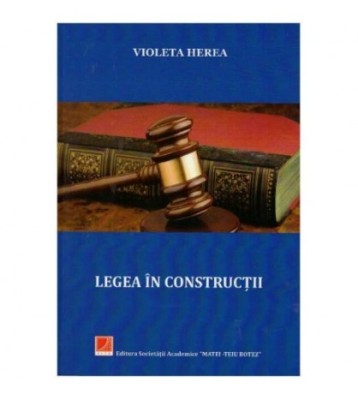 Violeta Herea - Legea in constructii - 125956 foto