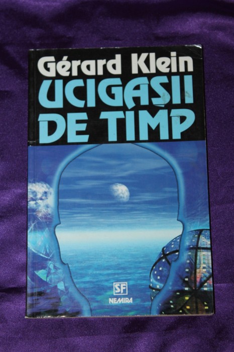 Gerard Klein &ndash; Ucigasii de timp science fiction sf nautilus 152