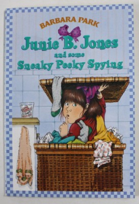 JUNIE B. JONES AND SOME SNEAKY PEEKY SPYING by BARBARA PARK , illustrated by DENISE BRUNKUS , 1994 foto