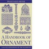 A Handbook of Ornament - Franz Sales Meyer