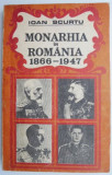 Monarhia in Romania (1866-1947) &ndash; Ioan Scurtu