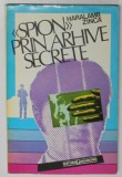&#039;&#039; SPION &#039;&#039; PRIN ARHIVE SECRETE de HARALAMB ZINCA , ANII &#039;90