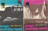 Vraja marelui Nord Jean Leroy Guyo carti editura Meridiane colectia Delfin carte din 1981