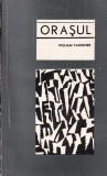 William Faulkner - Orasul, Roman capodopera literatura americana, Editura Pentru Literatura Universala, Limba Romana, Stare Buna, Coperti Brosate