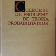Culegere de probleme de teoria probabilitatilor, G. Ciucu, 1967