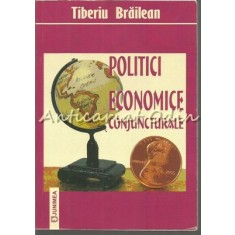 Politici Economice Conjuncturale - Tiberiu Brailean