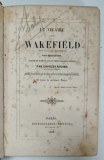 LE VIGAIRE de WAKEFIELD , BOGAT ILUSTRATA CU GRAVURI , 1838 , PREZINTA PETE SI URME DE UZURA