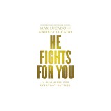 He Fights for You: Promises for Everyday Battles