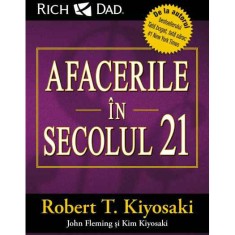 Afacerile in secolul 21, Robert T. Kiyosaki