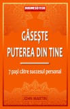 Gaseste puterea din tine - John Martin, Business Tech