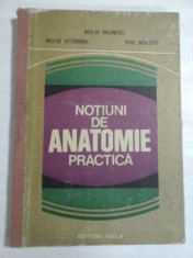 NOTIUNI DE ANATOMIE PRACTICA - NICOLAE DIASCONESCU, NICOLAE ROTTENBERG, VIRGIL NICULESCU foto