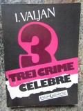 I VALJAN - 3 CRIME CELEBRE