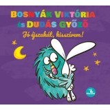 J&oacute; &eacute;jszak&aacute;t, kissz&iacute;vem! - Bosny&aacute;k Vikt&oacute;ria