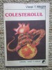 Colesterolul &ndash; Viorel T. Mogos