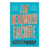 Cumpara ieftin Deadwood Encore, Kathleen Murray