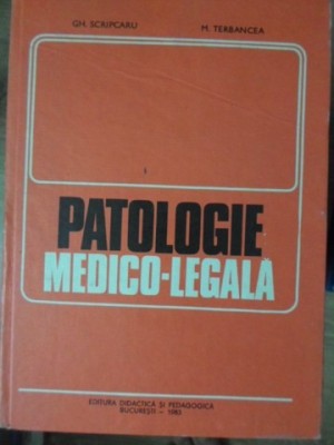 PATOLOGIE MEDICO-LEGALA-GH. SCRIPCARU, M. TERBANCEA-265633 foto