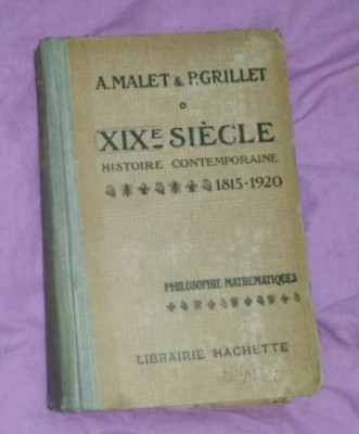 XIXe si&amp;egrave;cle, histoire contemporaine, 1815-1920 / A. Malet, P. Grillet foto