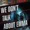 We Don't Talk about Emma