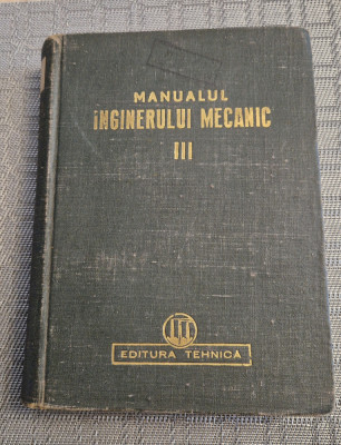 Manualul inginerului mecanic volumul 3 1952 foto