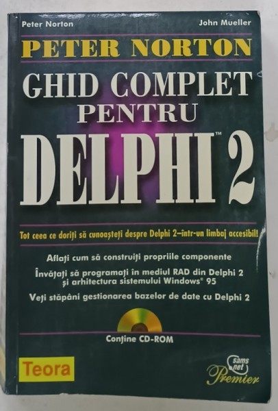 GHID COMPLET PENTRU DELPHI 2 de PETER NORTON , 1997 , LIPSA CD *