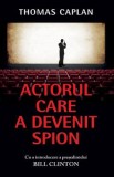 Actorul care a devenit spion - Thomas Caplan, 2021