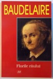 FLORILE RAULUI de CHARLES BAUDELAIRE, 1999