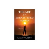 The Art of an Enlightened Woman: A Manifesto