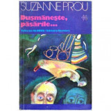 Suzanne Prou - Dusmaneste, pasarile... - 112619