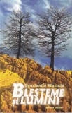 Constantin Mustata - Blesteme si lumini
