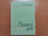 PRECANCERUL PIELII - Acad. STEFAN GH. NICOLAU, LAURIAN BALUS [ Tiraj foarte mic, doar 2000 de exemplare tiparite]