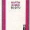 Martin Buber - Eu si Tu