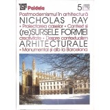 (RE)SURSELE FORMEI ARHITECTURALE-NICHOLAS RAY-353898