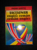 ANDREI BANTAS - DICTIONAR ENGLEZ-ROMAN / ROMAN-ENGLEZ (32.000 de cuvinte)