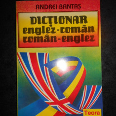 ANDREI BANTAS - DICTIONAR ENGLEZ-ROMAN / ROMAN-ENGLEZ (32.000 de cuvinte)