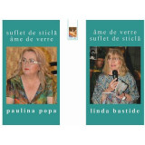 Ame de verre. Suflet de sticla - Paulina Popa