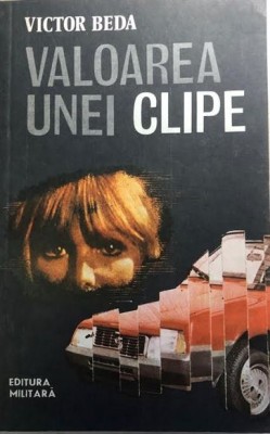 Valoarea unei clipe Victor Beda foto