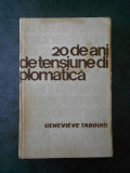 GENEVIEVE TABOUIS - 20 DE ANI DE TENSIUNE DIPLOMATICA