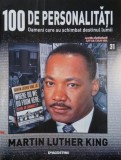 Martin Luther King. 100 de personalitati. Oameni care schimbat destinul lumii nr. 31
