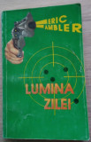 Eric Ambler / LUMINA ZILEI