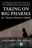 Taking on Big Pharma: Dr. Charles Bennett&#039;s Battle