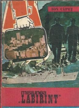 Misiunea Labirint - Ion Capet foto