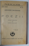 POEZII de ALEXANDRU MACEDONSKI , editie ingrijita de ION PILLAT , EDITIE INTERBELICA