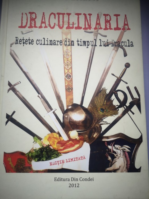 Draculinaria - Gabi Socaciu - Retete culinare din timpul lui Dracula - Sec XV