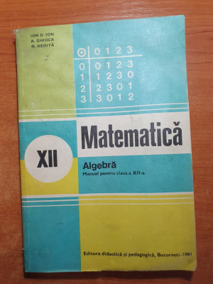 manual de matematica algebra pentru clasa a 12-a - din anul 1981 foto