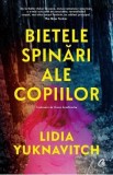 Bietele spinari ale copiilor - Lidia Yuknavitch