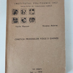 Cinetica proceselor fizice si chimice, Vasile Macovei, Nicolae Aelenei, 1979