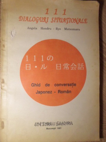 GHID DE CONVERSATIE JAPONEZ-ROMAN. 111 DIALOGURI SITUATIONALE-ANGELA HONDRU, RYO MATSUMARU