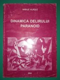 Vasile Vladut - Dinamica delirului paranoid, Psihologie, Editura Imprimeriei de Vest, 1994