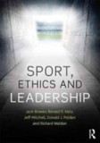 Sport, Ethics and Leadership | USA) Jack (Institute of Sports Law and Ethics Bowen, USA) Ronald S. (GCA Law Partners LLP Katz, USA) Jeffrey R. (Santa, Taylor &amp; Francis Ltd