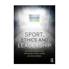 Sport, Ethics and Leadership | USA) Jack (Institute of Sports Law and Ethics Bowen, USA) Ronald S. (GCA Law Partners LLP Katz, USA) Jeffrey R. (Santa